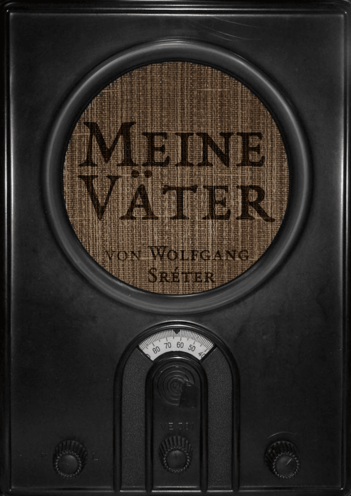 Plakat: "Meine Väter" von Wolfgang Sréter